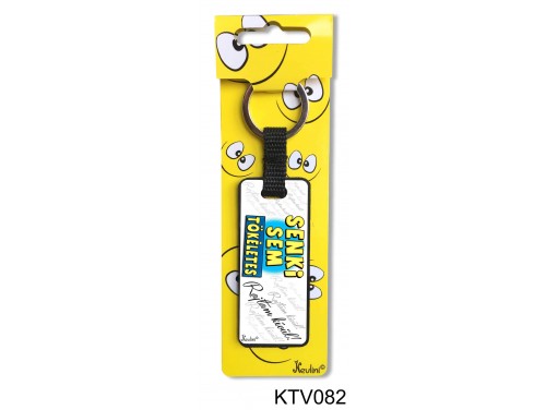 (KTV082) Viccss Kulcstartó 7,5 cm - Senki sem tökéletes - Vicces Ajándékok